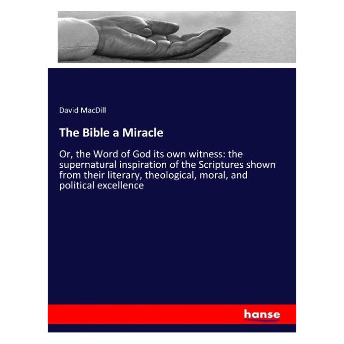 Hansebooks The Bible a Miracle (Englisch, Softcover, David MacDill) (55927803)