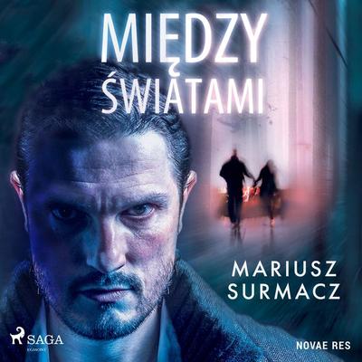 Między światami - Mariusz Surmacz, Audio, 9788728524442
