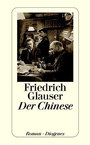 Friedrich Glauser - Der Chinese - Preis vom 30.09.2026 22:30:23 h