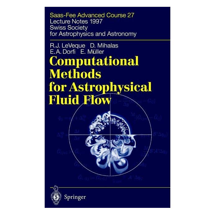 Springer Computational Methods for Astrophysical Fluid Flow (Englisch, Softcover, Dimitri Mihalas, E. A. Dorfi, Ewald Müller, Randall J. LeVeque) (55375102)