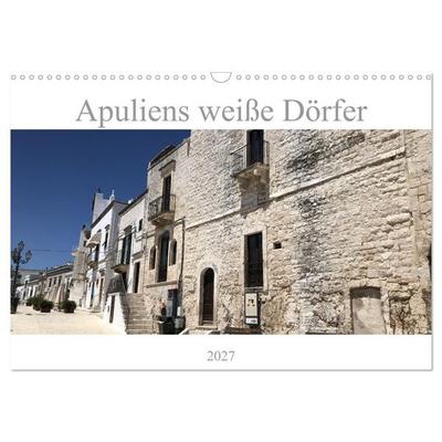 Apuliens weiße Dörfer (Wandkalender 2027 DIN A3 quer), CALVENDO Monatskalender