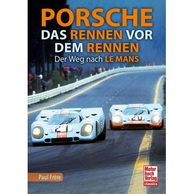 Porsche - Das Rennen vor dem Rennen