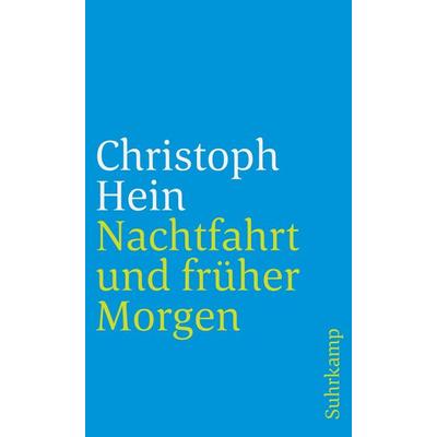 Nachtfahrt und früher Morgen, Taschenbuch von Christoph Hein, Suhrkamp