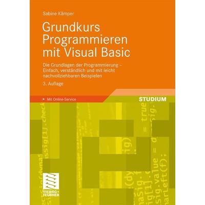 Grundkurs Programmieren mit Visual Basic, Taschenbuch von Sabine Kämper, Vieweg & Teubner, 978-3-8348-0690-1