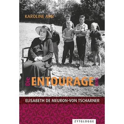 Die Entourage von Elisabeth de Meuron-von Tscharner, Gebundene Ausgabe von Karoline Arn, Zytglogge AG, 978-3-7296-5061-9