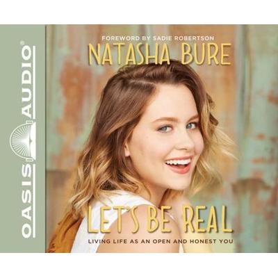 Let's Be Real: Living Life as an Open and Honest You - Natasha Bure, CD, 9781640910164