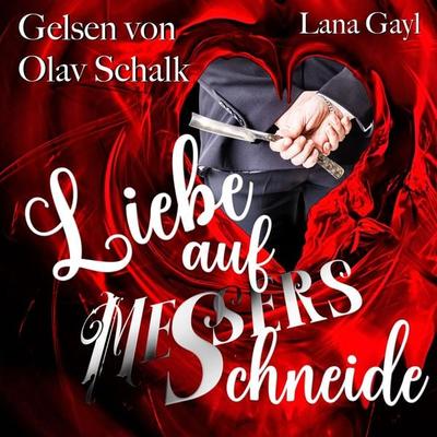 Liebe auf Messers Schneide - Lana Gayl, Audio, 9783689834302