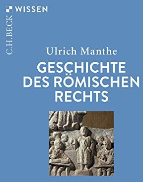 Ulrich Manthe - Geschichte des römischen Rechts - Preis vom 18.10.2026 19:22:15 h