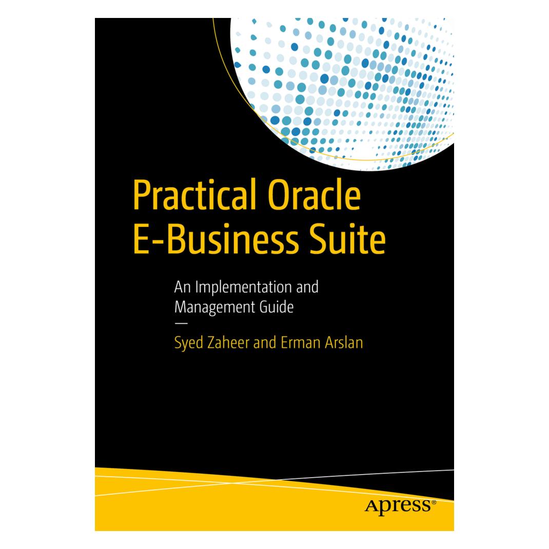 Springer Practical Oracle E-Business Suite (Englisch, Softcover, Erman Arslan, Syed Zaheer) (55594591)