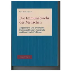 Die Immunabwehr des Menschen, Ratgeber von Hans-Harald Sedlacek