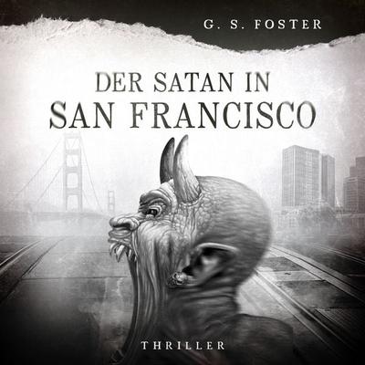 Penny Archer, Band 5: Der Satan von San Francisco - G.S. Foster, Audio, 9783689844516