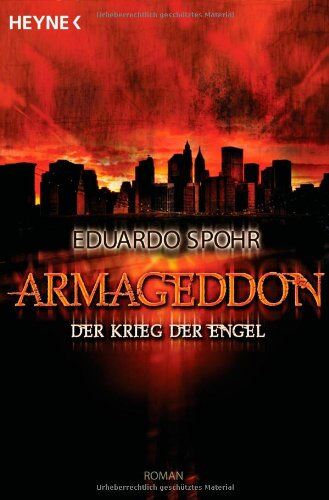 Eduardo Spohr - Armageddon - Der Krieg der Engel: Roman - Preis vom 10.10.2026 11:48:34 h