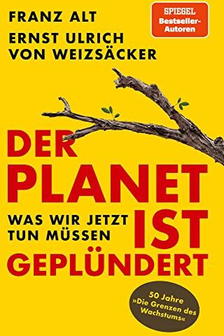 Franz Alt - Der Planet ist geplündert. Was wir jetzt tun müssen. - Preis vom 30.09.2026 22:30:23 h