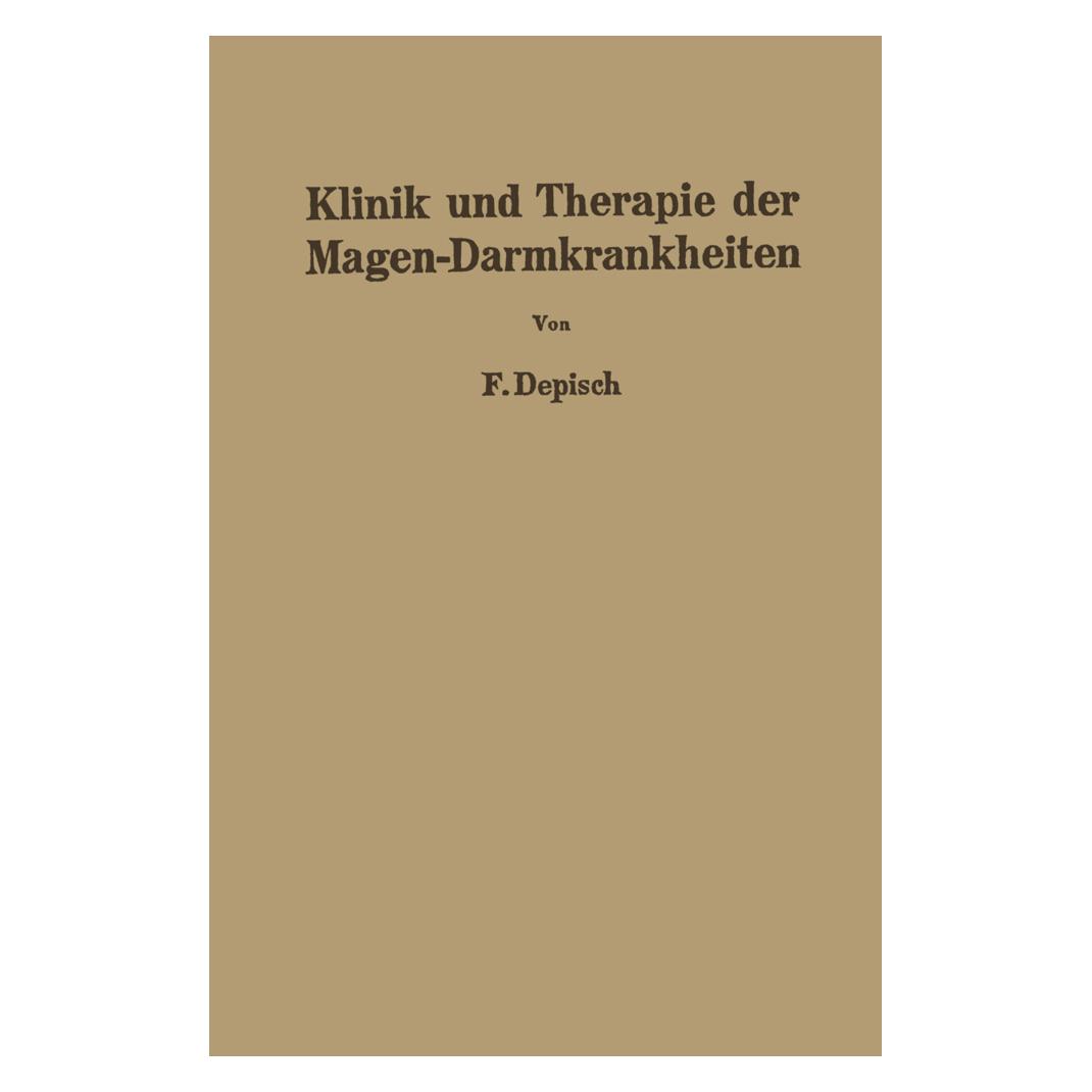 Springer Klinik und Therapie der Magen-Darmkrankheiten (Deutsch, Softcover, Franz Depisch) (55530153)
