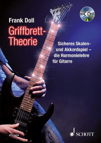 Frank Doll - Griffbrett-Theorie: Sicheres Skalen- und Akkordspiel - die Harmonielehre für Gitarre. Gitarre. Lehrbuch mit CD. (Schott Pro Line) - Preis vom 17.10.2026 19:25:27 h
