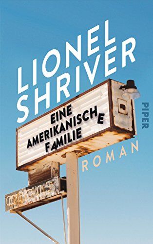 Lionel Shriver - Eine amerikanische Familie: Roman - Preis vom 13.10.2026 11:25:28 h