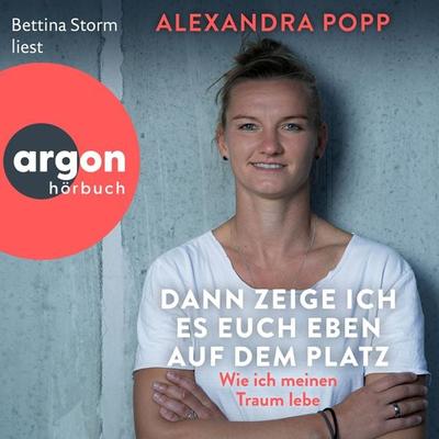 Dann zeige ich es euch eben auf dem Platz - Alexandra Popp, Audio, 9783732409969