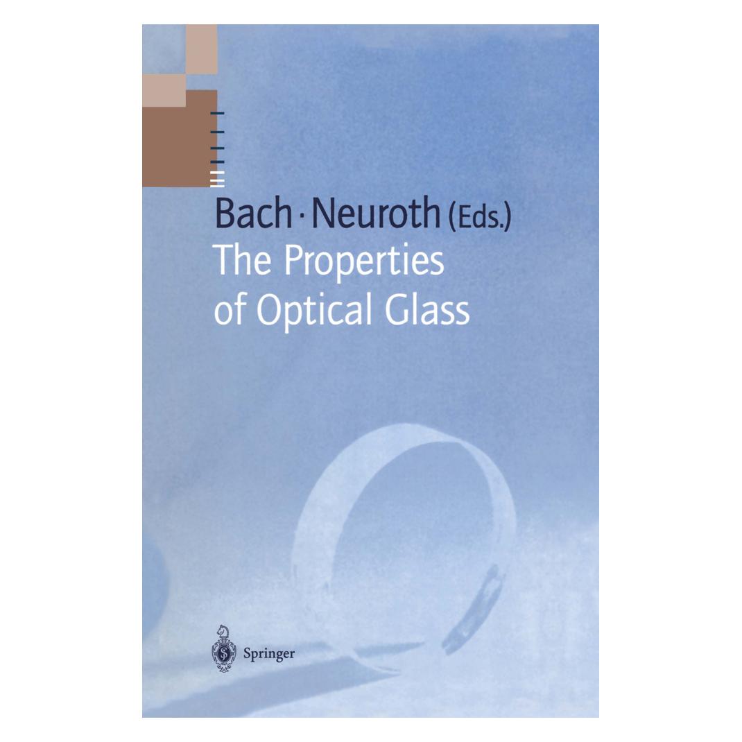 Springer The Properties of Optical Glass (Englisch, Softcover, Hans Bach, Norbert Neuroth) (55531323)