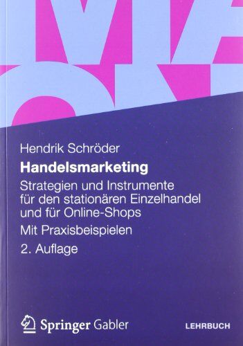 Hendrik Schröder - Handelsmarketing: Strategien und Instrumente für den stationären Einzelhandel und für Online-Shops Mit Praxisbeispielen - Preis vom 17.10.2026 19:25:27 h