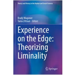 Experience on the Edge: Theorizing Liminality, Fachbücher von Tania Zittoun, Brady Wagoner