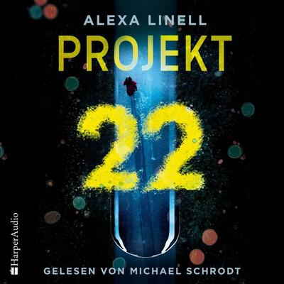 Projekt 22 (ungekürzt) - Alexa Linell, Audio, 9783365003350