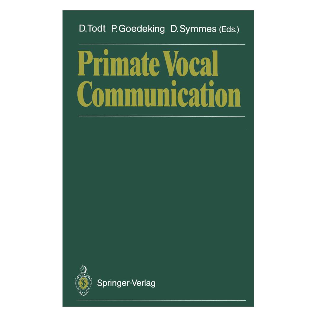 Springer Primate Vocal Communication (Englisch, Softcover, David Symmes, Dietmar Todt, Philipp Goedeking) (55531529)