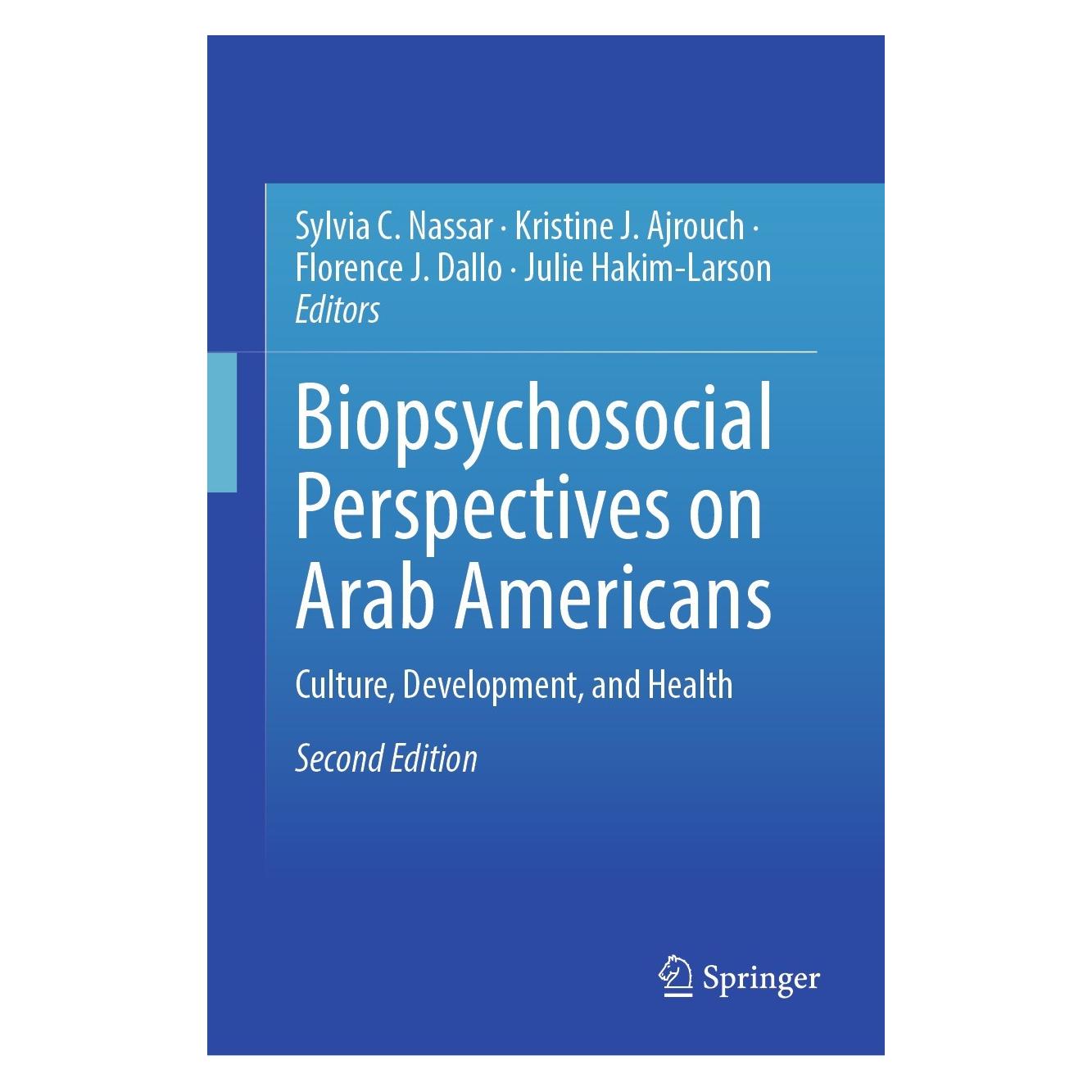 Springer Biopsychosocial Perspectives on Arab Americans (Englisch, Hardcover, Florence J. Dallo, Julie Hakim-Larson, Kristine J. Ajrouch, Sylvia C. Nassar) (9783031283598)