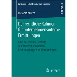 Der rechtliche Rahmen für unternehmensinterne Ermittlungen, Fachbücher von Melanie Küster