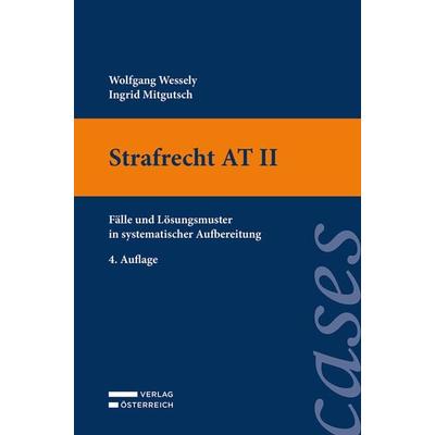 Strafrecht AT II, Taschenbuch von Wolfgang Wessely,Ingrid Mitgutsch, Verlag Österreich, 978-3-7046-9494-2
