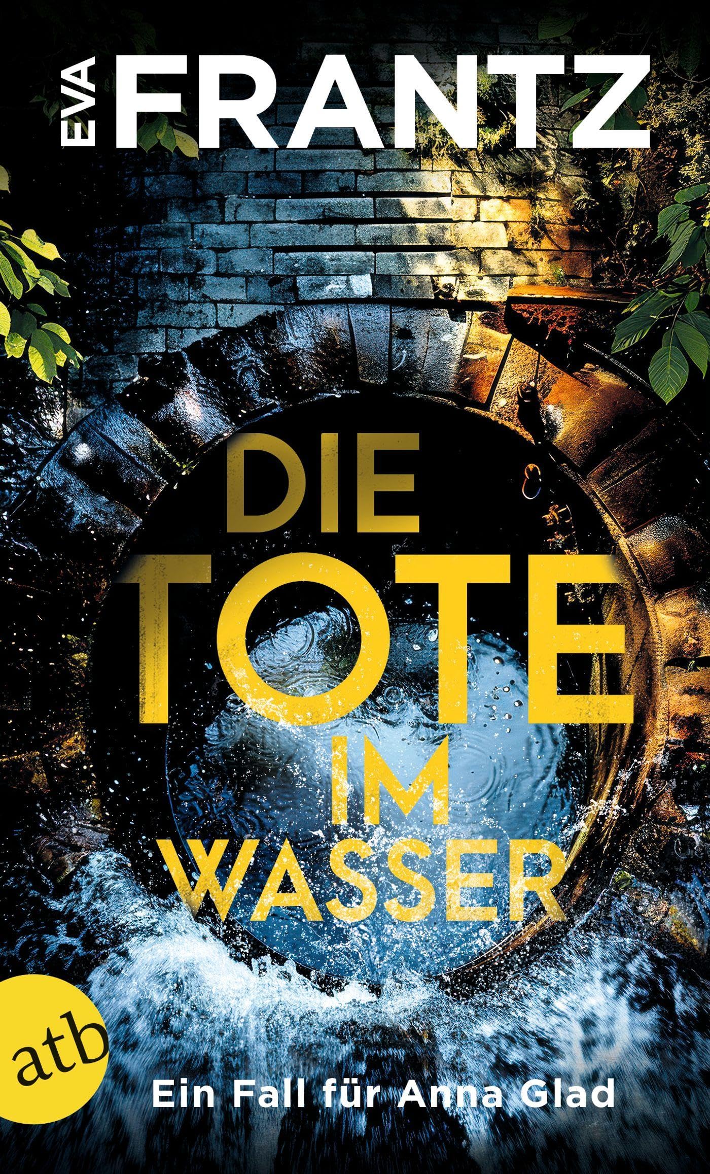 Eva Frantz - Die Tote im Wasser: Ein Fall für Anna Glad (Anna Glad ermittelt, Band 3) - Preis vom 17.10.2026 19:25:27 h
