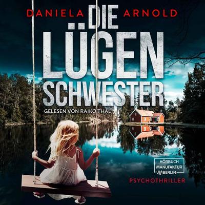 Die Lügenschwester - Daniela Arnold, Audio, 4066004944029
