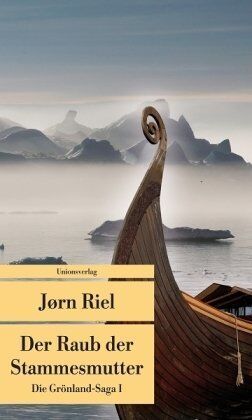 Jørn Riel - Der Raub der Stammesmutter: Die Grönland-Saga 1 - Preis vom 09.10.2026 07:28:09 h