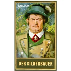 Gesammelte Werke: Der Silberbauer, Jugendbücher von Karl May