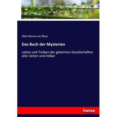 Das Buch der Mysterien, Taschenbuch von Otto Henne am Rhyn, Hansebooks, 978-3-7436-1933-3