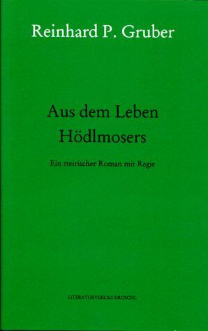 Gruber, Reinhard P - Werke - Gruber, Reinhard P: Werke, Bd.4, Aus dem Leben Hödlmosers - Preis vom 09.10.2026 07:28:09 h