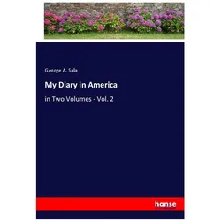 My Diary in America, Belletristik von George A. Sala