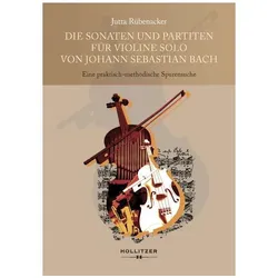 Die Sonaten und Partiten für Violine solo von Johann Sebastian Bach, Fachbücher von Jutta Rübenacker
