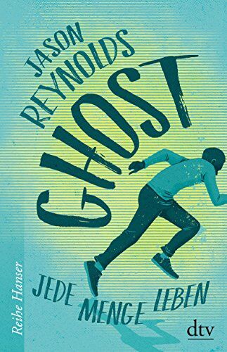 Jason Reynolds - Ghost: Jede Menge Leben (Reihe Hanser) - Preis vom 11.10.2026 15:43:13 h