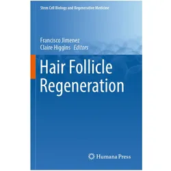 Hair Follicle Regeneration, Fachbücher von Francisco Jimenez, Claire Higgins