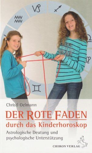 Christl Oelmann - Der rote Faden durch das Kinderhoroskop: Astrologische Deutung und psychologische Unterstützung - Preis vom 02.10.2026 23:42:20 h