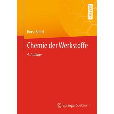 Chemie der Werkstoffe, Taschenbuch von Horst Briehl, Springer Berlin, 978-3-662-63296-3