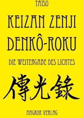 Keizan Zenji - Denkô-roku: Die Weitergabe des Lichtes (Vollständige Fassung) - Preis vom 30.09.2026 22:30:23 h