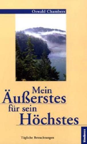 Oswald Chambers - Mein Äusserstes für sein Höchstes: Tägliche Betrachtungen - Preis vom 10.10.2026 11:48:34 h