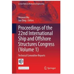 Proceedings of the 22nd International Ship and Offshore Structures Congress (Volume 1), Fachbücher von Wenwei Wu, Jun Ding