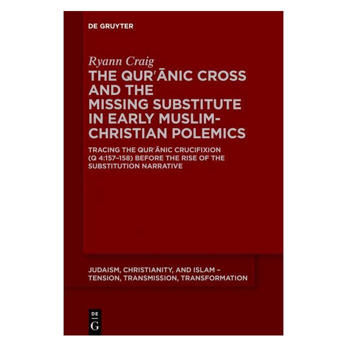 Umbreit The Quranic Cross and the Missing Substitute in Early Muslim-Christian Polemics (Englisch, Hardcover, Ryann Elizabeth Craig) (73795770)
