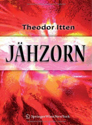 Theodor Itten - Jähzorn: Psychotherapeutische Antworten auf ein unberechenbares Gefühl - Preis vom 30.09.2026 22:30:23 h