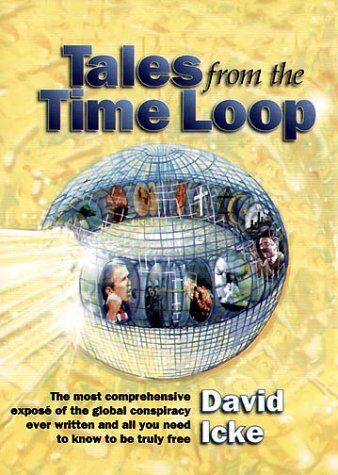 David Icke - Tales from the Time Loop: The Most Comprehensive Expose of the Global Conspiracy Ever Written and All You Need to Know to Be Truly Free - Preis vom 09.10.2026 07:28:09 h