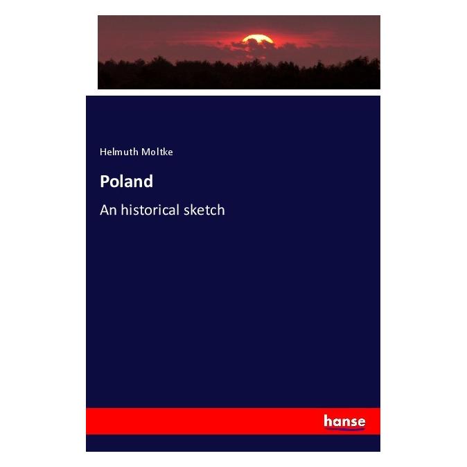 Hansebooks Poland (Englisch, Softcover, Helmuth Karl Bernhard von Moltke, Helmuth Moltke) (55976051)