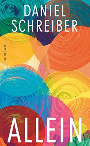 Daniel Schreiber - Allein: Warum wird in einer Gesellschaft von Individualisten das Alleinleben als schambehaftetes Scheitern wahrgenommen? (suhrkamp taschenbuch) - Preis vom 09.10.2026 07:28:09 h