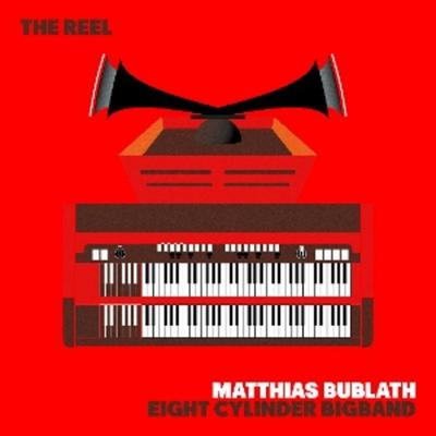 The Reel (feat. Eight Cylinder BigBand) - Matthias Bublath, Vinyl